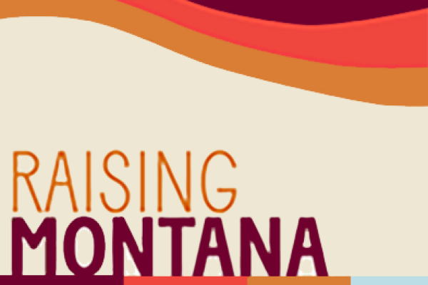 Raising Montana Newsletter