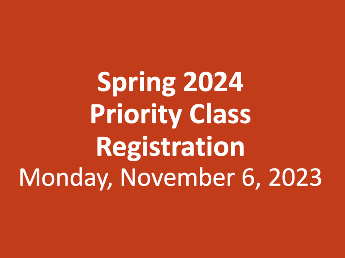 2024 spring priority class registration starts on Monday, November 6