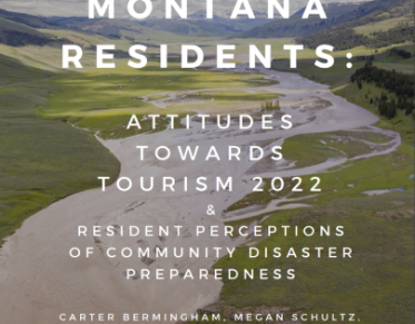 Montana Residents: Attitudes Towards Tourism 2022 and Resident Perceptions of Community Disaster Preparedness Cover Image