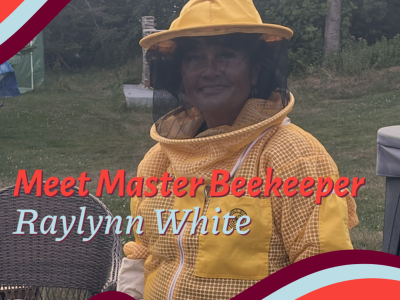 Meet Raylynn White, Master Beekeeper