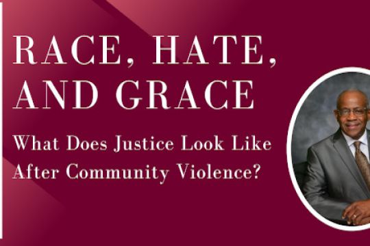 "Race, Hate, and Grace: What does Justice Look Like After Community Violence?" Featuring a screening of the documentary “Emanuel: The Untold Story of the Victims and Survivors of the Charleston Church Shooting” and Charleston pastor and civil rights activist Reverend Nelson B. Rivers III