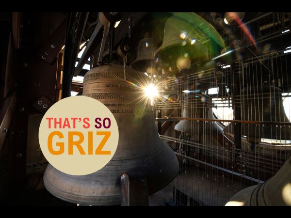 Image of a group of bells within a bell tower with sunshine shining through slats in building. A tan logo with the program title "That's So Griz" is in the lower left corner.