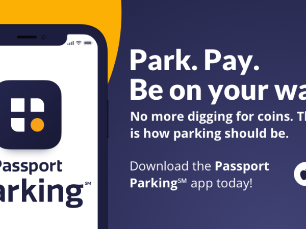 park. Pay. Be on your way. no more digging for coins. This is how parking should be. Download the Passport Parking app today! (image of cell phone with passport app displayed)