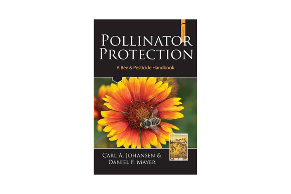 Pollinator Protection: A Bee & Pesticide Handbook