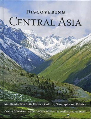 Discovering Central Asia:Its History, Culture, Geography, Politics Cover