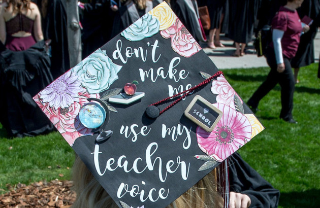 graduation mortar board that reads Don't make me use my teacher voice